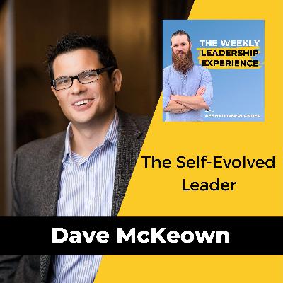 066 - The Self-Evolved Leader with Dave McKeown