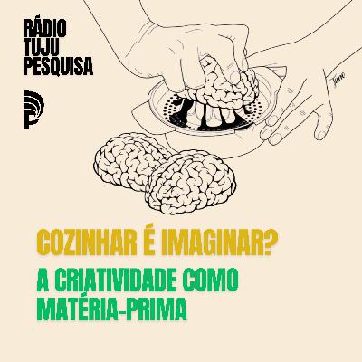 cozinhar é imaginar? - episódio 7