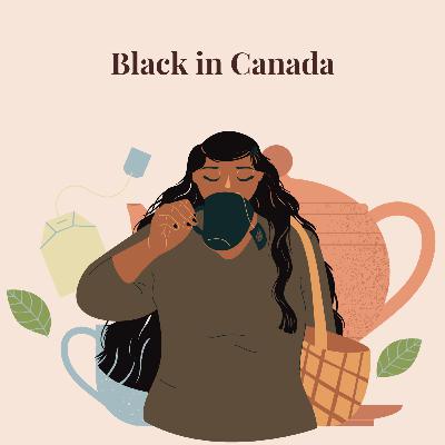 Episode 5: Black In Canada *SNEAK PEEK*
