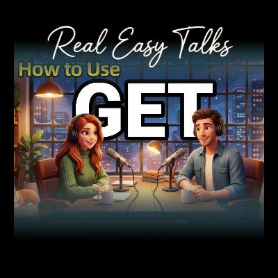 How to Use GET in Everyday English | Daily English Conversations | English Podcast How to Use GET in Everyday English | Daily English Conversations | English Podcast