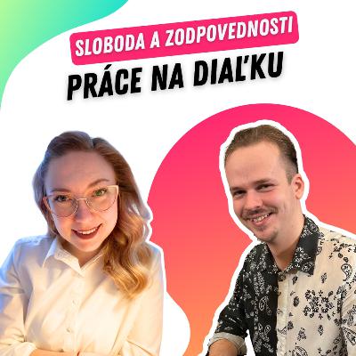 Sloboda a zodpovednosti práce na diaľku (Katarína Huňady) Sloboda a zodpovednosti práce na diaľku (Katarína Huňady)