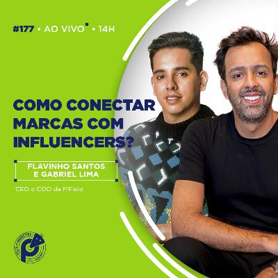 PCM #177 | COMO CONECTAR MARCAS COM INFLUENCERS? | MFIELD