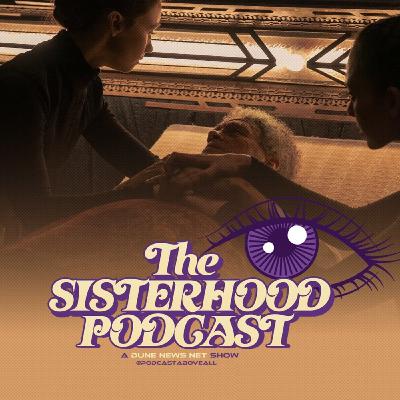 The Sisterhood Podcast - Dune: Prophecy Episode 1 Breakdown
