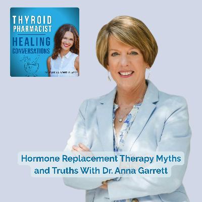95: Hormone Replacement Therapy Myths and Truths With Dr. Anna Garrett