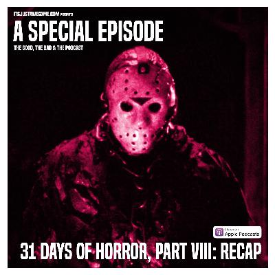Special Episode: 31 Days of Horror Part VIII Recap