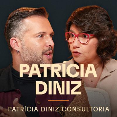 #169 - O que o luxo sabe sobre marca que você ainda não aplica (com Patrícia Diniz)