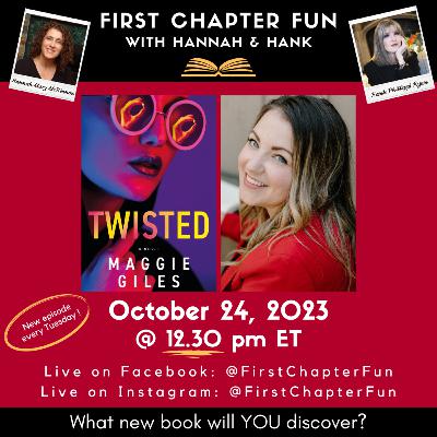 First Chapter Fun – Episode 354 – TWISTED by Maggie Giles