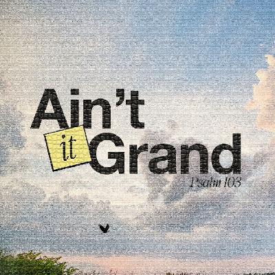 Ain't It Grand | He Crowns
