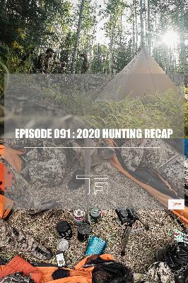 EPISODE 091: 2020 Hunting Recap