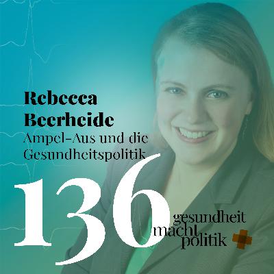 gmp136 Rebecca Beerheide | Ampel-Aus und die Gesundheitspolitik gmp136 Rebecca Beerheide | Ampel-Aus und die Gesundheitspolitik