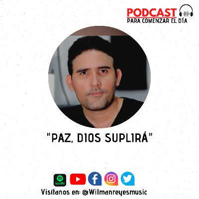 Paz, Dios suplirá