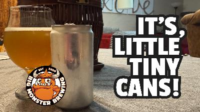 Big Monster Brewing – It’s, Little Tiny Cans!
