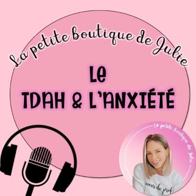 TDAH ET ANXIÉTÉ TDAH ET ANXIÉTÉ