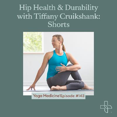 143 Hip Health & Durability with Tiffany Cruikshank: Shorts