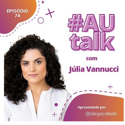 Como fazer do compromisso um hábito? | Júlia Vannucci | AUCast EP 74 Como fazer do compromisso um hábito? | Júlia Vannucci | AUCast EP 74