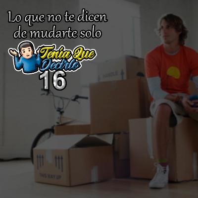 Ep. 16 - Lo que no te dicen de mudarte solo Ft Ruth Gil