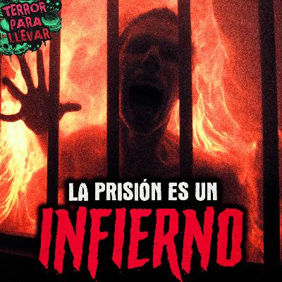 La prisión es un infierno (+18) - Creepypasta