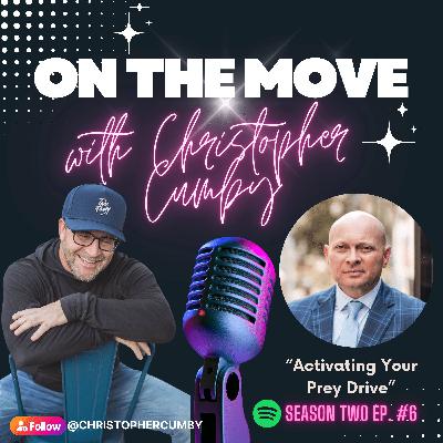 "Activate Your Prey Drive" Season #2 Ep.6 "Activate Your Prey Drive" Season #2 Ep.6