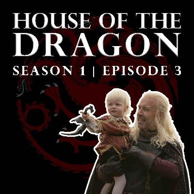 'House of the Dragon' Season 1 Episode 3 - Welcome to the Writers' Room