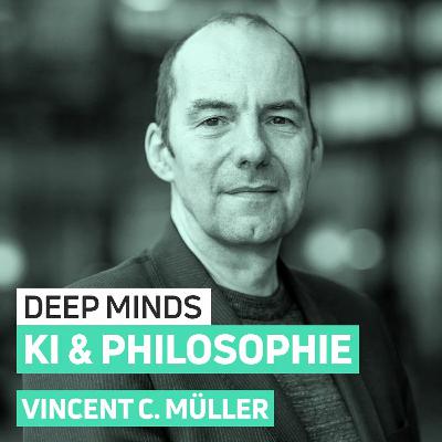 KI & Technikphilosophie mit Vincent C. Müller | DEEP MINDS #3