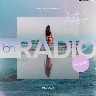 Beachhouse RADIO - May 2025 - with Royce Cocciardi
