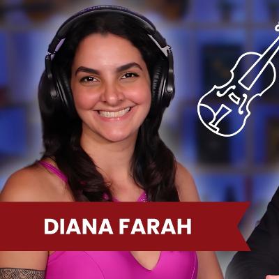 DIANA FARAH - Podcast do Violino Didático #092