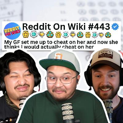 #443: I TESTED My Boyfriend And He BROKE UP With Me! | Reading Reddit Stories