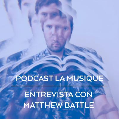 Entrevista con Matthew Battle