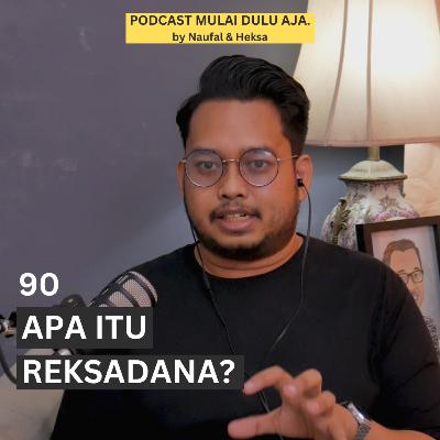 90 - Apa itu Reksadana? 90 - Apa itu Reksadana?