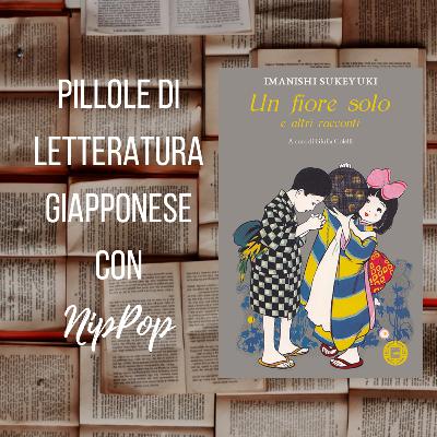 'Un fiore solo' di Imanishi Sukeyuki