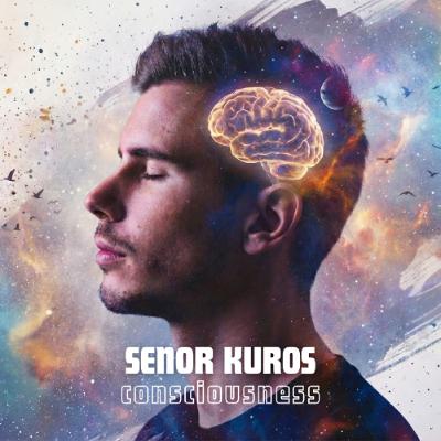 Senor Kuros - Consciousness (preview)