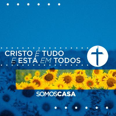 Cristo é tudo e está em todos #01