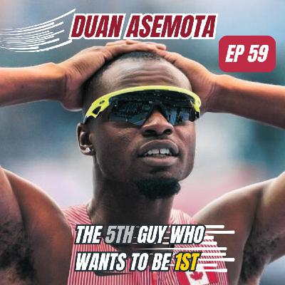 #59 - 🏃‍♂️ Duan Asemota | 📈 The 5th guy who wants to be 1st