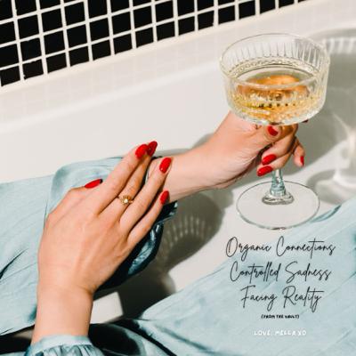 Organic Connections, Controlled Sadness, Facing Reality (From The Vault) Organic Connections, Controlled Sadness, Facing Reality (From The Vault)