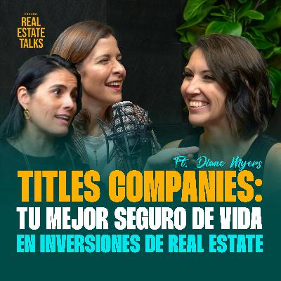 EP 149 - Diane Myers - Titles Companies: Tu Mejor Seguro de Vida en Inversiones de Real Estate