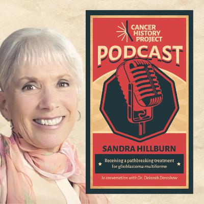 Patient stories: Sandra Hillburn on receiving a pathbreaking treatment for glioblastoma multiforme