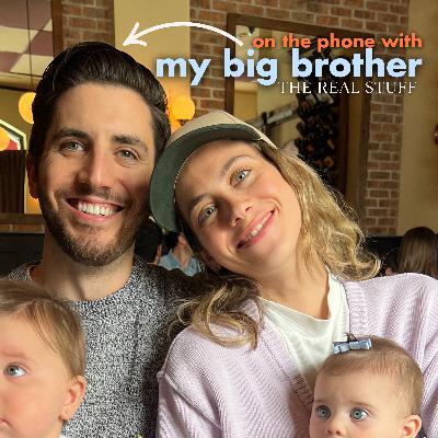 An open phone call with my big brother (how becoming a dad changed everything)