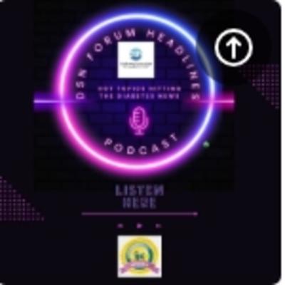 DSN Forum Headlines: Episode 32