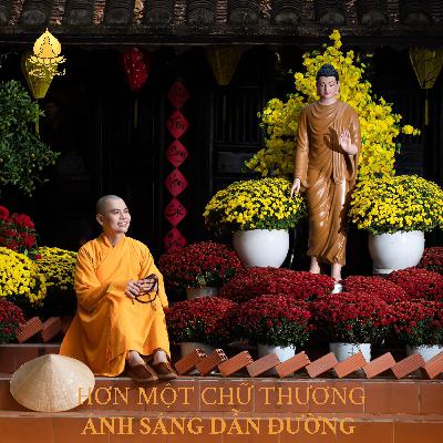 [Radio] Tập 3 | Hơn Một Chữ Thương: Ánh Sáng Dẫn Đường - Tác giả: Thích Khải Thành