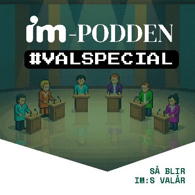 IM-podden Valspecial: Så blir IM:s valår