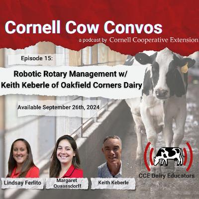 Cornell Cow Convos E15 Robotic Rotary Management with Keith Keberle of Oakfield Corners Dairy Cornell Cow Convos E15 Robotic Rotary Management with Keith Keberle of Oakfield Corners Dairy