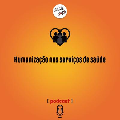 HUMANIZAÇÃO nos serviços de SAÚDE