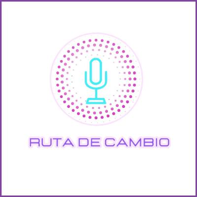 Ruta de Cambio | T3. E2. Derecho Humano al Amor Ruta de Cambio | T3. E2. Derecho Humano al Amor