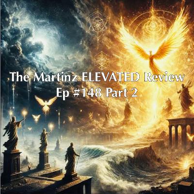 The Martinz ELEVATED Review - Ep#148 (Part 2) with Donald Lee, Author "The Pathway Forward"