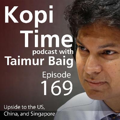 Kopi Time E169 - Upside to the US, China, and Singapore Kopi Time E169 - Upside to the US, China, and Singapore