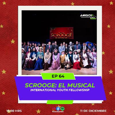 Amigos de Buena Nueva EP 64 "Scrooge: El Musical" por International Youth Fellowship en Buena Nueva
