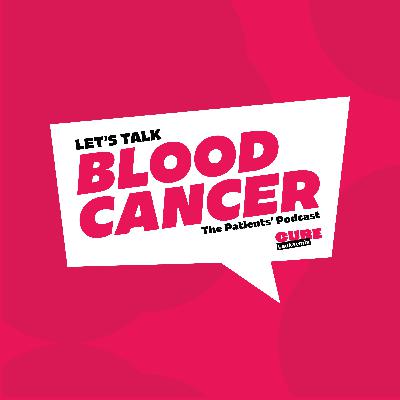 Let's Talk Blood Cancer, The Patients' Podcast. Jo Hawkridge - We Know That Trials Save Children Let's Talk Blood Cancer, The Patients' Podcast. Jo Hawkridge - We Know That Trials Save Children