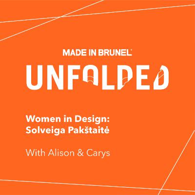 Unfolded - Women in Design: Solveiga Pakštaitė Unfolded - Women in Design: Solveiga Pakštaitė