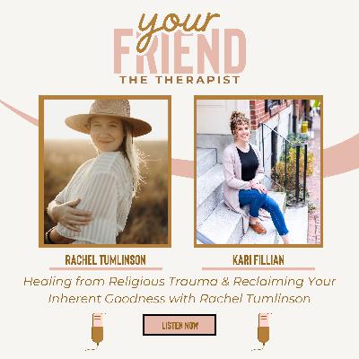 Healing from Religious Trauma & Reclaiming Your Inherent Goodness with Rachel Tumlinson