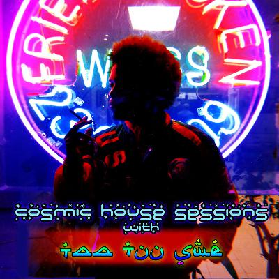 Cosmic House Sessions with TΔΔ TUU SWÉ - Ep. 1 Cosmic House Sessions with TΔΔ TUU SWÉ - Ep. 1